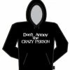 Bewild Cool Funny & Offensive Don't Annoy The Crazy Person Hoodie 2 Bewild Cool Funny & Offensive Don't Annoy The Crazy Person Hoodie