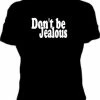 Bewild Don't Be Jealous Girls T-Shirt