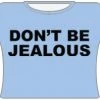 Bewild Don't Be Jealous Girls T-Shirt (Lt. Blue)