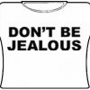 Bewild Don't Be Jealous Girls T-Shirt (White)