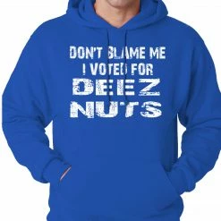 Bewild Cool Funny & Offensive Don't Blame Me, I Voted For Deez Nuts Adult Hoodie