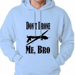 Bewild Don't Drone Me, Bro Adult Hoodie