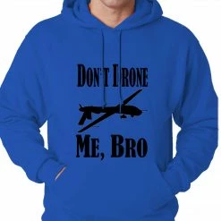 Bewild Don't Drone Me, Bro Adult Hoodie