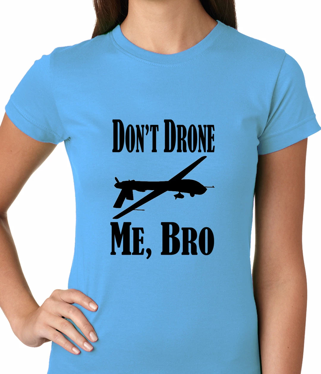 Bewild Cool Funny & Offensive Don't Drone Me, Bro Ladies T-shirt 7 Bewild Cool Funny & Offensive Don't Drone Me, Bro Ladies T-shirt