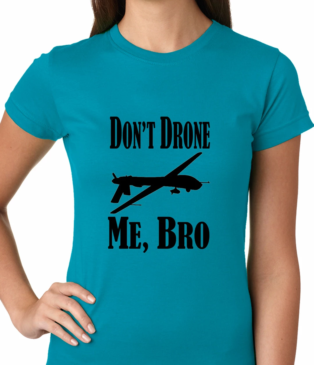 Bewild Cool Funny & Offensive Don't Drone Me, Bro Ladies T-shirt 11 Bewild Cool Funny & Offensive Don't Drone Me, Bro Ladies T-shirt