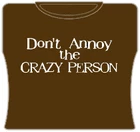 Bewild Dont Annoy The Crazy Person Girls T-Shirt Cool Funny & Offensive 5 Bewild Dont Annoy The Crazy Person Girls T-Shirt Cool Funny & Offensive