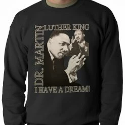Bewild Dr. Martin Luther King Jr. "I Have A Dream" Adult Crewneck Nationality & Ethnic