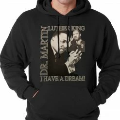 Bewild Nationality & Ethnic Dr. Martin Luther King Jr. "I Have A Dream" Adult Hoodie