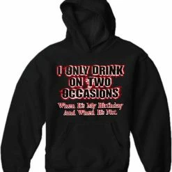 Bewild Drinking Hoodies - I Only Drink On Two Occasions Adult Hoodie
