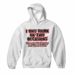 Bewild Drinking Hoodies - I Only Drink On Two Occasions Adult Hoodie