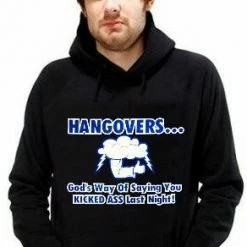 Bewild Cool Funny & Offensive Drinking Sweatshirts - Hangovers You Kicked Ass Last Night Hoodie 15 Bewild Cool Funny & Offensive Drinking Sweatshirts - Hangovers You Kicked Ass Last Night Hoodie