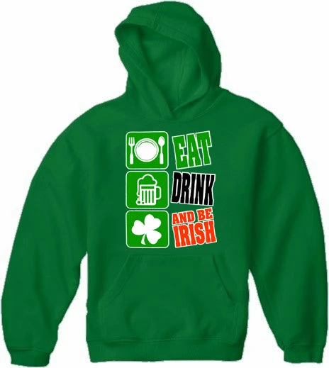 Bewild Eat Drink And Be Irish Adult Hoodie St.Patricks Day 4 Bewild Eat Drink And Be Irish Adult Hoodie St.Patricks Day