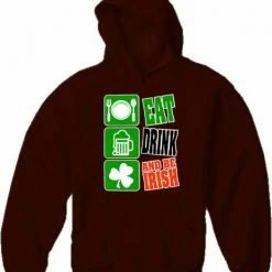 Bewild Eat Drink And Be Irish Adult Hoodie St.Patricks Day 15 Bewild Eat Drink And Be Irish Adult Hoodie St.Patricks Day