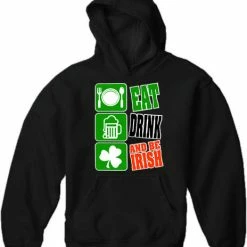 Bewild Eat Drink And Be Irish Adult Hoodie St.Patricks Day 18 Bewild Eat Drink And Be Irish Adult Hoodie St.Patricks Day