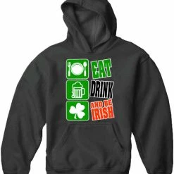 Bewild Eat Drink And Be Irish Adult Hoodie St.Patricks Day 19 Bewild Eat Drink And Be Irish Adult Hoodie St.Patricks Day
