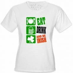 Bewild Eat Drink And Be Irish Girl's T-Shirt St.Patricks Day