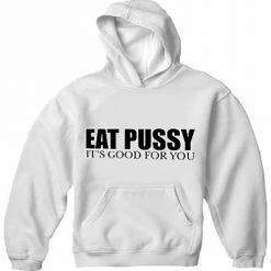 Bewild Eat Pus*y Hoodie Cool Funny & Offensive