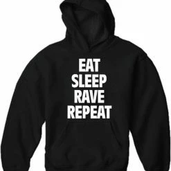 Bewild Eat Sleep Rave Repeat Adult Hoodie Cool Funny & Offensive