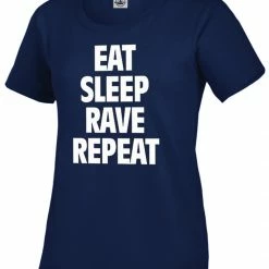 Bewild Cool Funny & Offensive Eat Sleep Rave Repeat Girl's T-Shirt