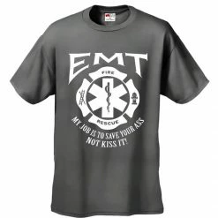 Bewild Positive Reinforcement EMT - Emergency Medical Technicians Save Your Ass T-Shirt