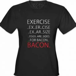 Bewild Exercise Bacon Girl's T-Shirt Cool Funny & Offensive