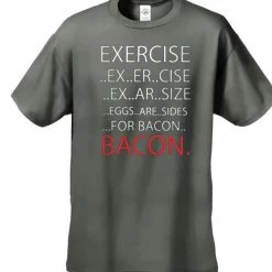 Bewild Exercise Bacon Men's T-Shirt Cool Funny & Offensive