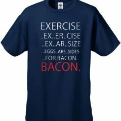 Bewild Exercise Bacon Men's T-Shirt Cool Funny & Offensive