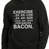 Bewild Cool Funny & Offensive Exercise Eggs Are Sides For Bacon Adult Hoodie
