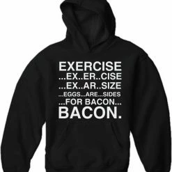 Bewild Cool Funny & Offensive Exercise Eggs Are Sides For Bacon Adult Hoodie