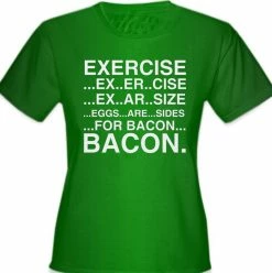 Bewild Exercise Eggs Are Sides For Bacon Girl's T-Shirt Cool Funny & Offensive