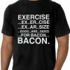 Bewild Exercise Eggs Are Sides For Bacon Men's T-Shirt
