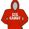 Bewild Eye Candy Hoodie Cool Funny & Offensive