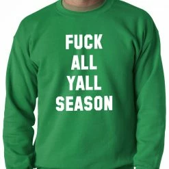 Bewild F*ck All Yall Season Adult Crewneck Hip-Hop Inspired Clothing