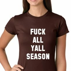 Bewild Hip-Hop Inspired Clothing F*ck All Yall Season Girls T-shirt 13 Bewild Hip-Hop Inspired Clothing F*ck All Yall Season Girls T-shirt