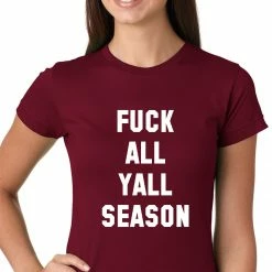 Bewild Hip-Hop Inspired Clothing F*ck All Yall Season Girls T-shirt 16 Bewild Hip-Hop Inspired Clothing F*ck All Yall Season Girls T-shirt
