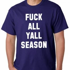 Bewild F*ck All Yall Season Mens T-shirt Hip-Hop Inspired Clothing