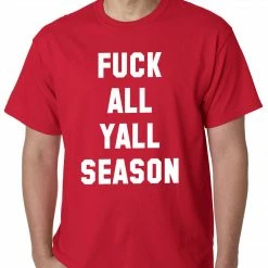 Bewild F*ck All Yall Season Mens T-shirt Hip-Hop Inspired Clothing