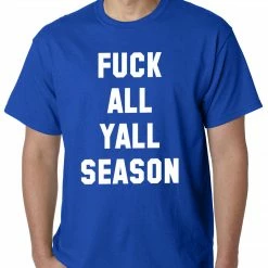 Bewild F*ck All Yall Season Mens T-shirt Hip-Hop Inspired Clothing