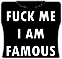 Bewild F*ck Me Im Famous Girls T-Shirt (Black)