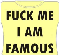 Bewild Cool Funny & Offensive F*ck Me Im Famous Girls T-Shirt (Yellow)