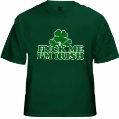 Bewild St.Patricks Day F*** Me I'm Irish Men's T-Shirt