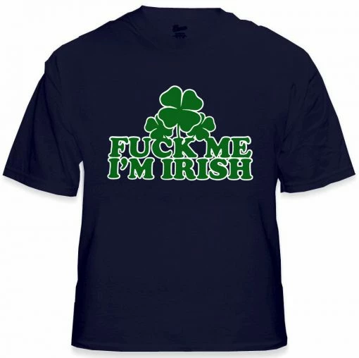 Bewild St.Patricks Day F*** Me I'm Irish Men's T-Shirt