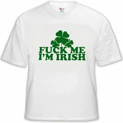 Bewild St.Patricks Day F*** Me I'm Irish Men's T-Shirt