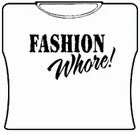Bewild Fashion Whore! Girls T-Shirt 6 Bewild Fashion Whore! Girls T-Shirt