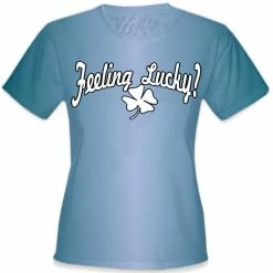 Bewild Cool Funny & Offensive Feeling Lucky Girls T-Shirt 12 Bewild Cool Funny & Offensive Feeling Lucky Girls T-Shirt