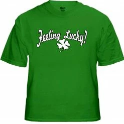 Bewild St.Patricks Day Feeling Lucky T-Shirt