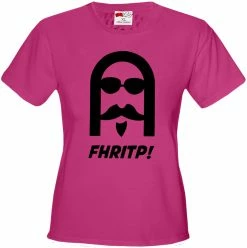 Bewild Cool Funny & Offensive FHRITP Girls T-shirt