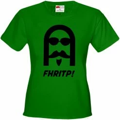 Bewild Cool Funny & Offensive FHRITP Girls T-shirt