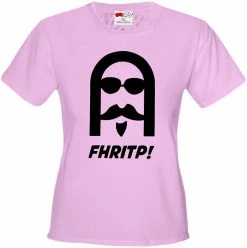 Bewild Cool Funny & Offensive FHRITP Girls T-shirt