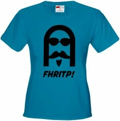 Bewild Cool Funny & Offensive FHRITP Girls T-shirt